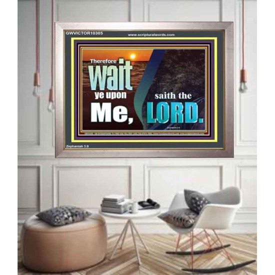 WAIT YE UPON ME SAITH THE LORD  Custom Biblical Paintings  GWVICTOR10305  