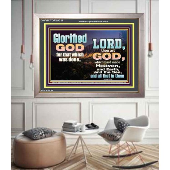 GLORIFIED GOD FOR WHAT HE HAS DONE  Unique Bible Verse Portrait  GWVICTOR10318  