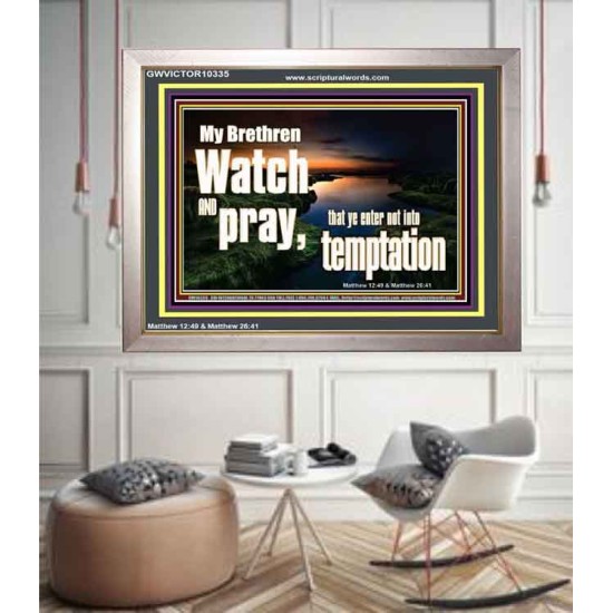 WATCH AND PRAY BRETHREN  Bible Verses Portrait Art  GWVICTOR10335  