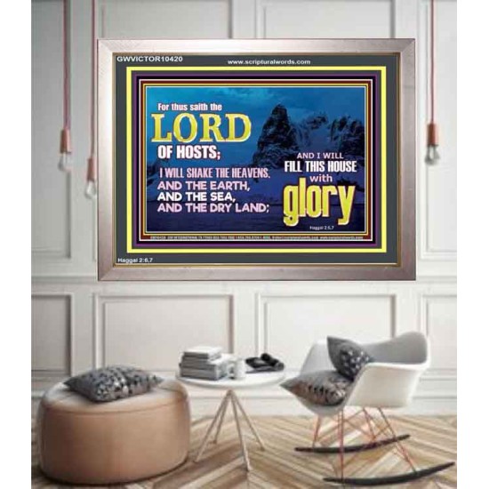 I WILL FILL THIS HOUSE WITH GLORY  Righteous Living Christian Portrait  GWVICTOR10420  