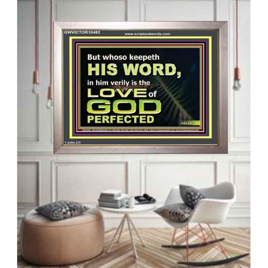 THOSE WHO KEEP THE WORD OF GOD ENJOY HIS GREAT LOVE  Bible Verses Wall Art  GWVICTOR10482  