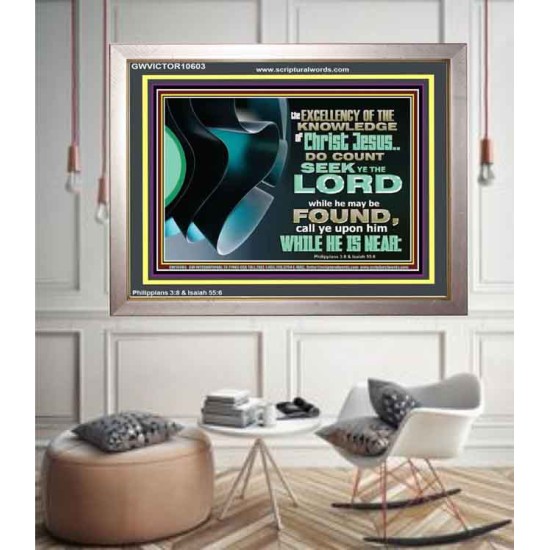 SEEK YE THE LORD WHILE HE MAY BE FOUND  Unique Scriptural ArtWork  GWVICTOR10603  