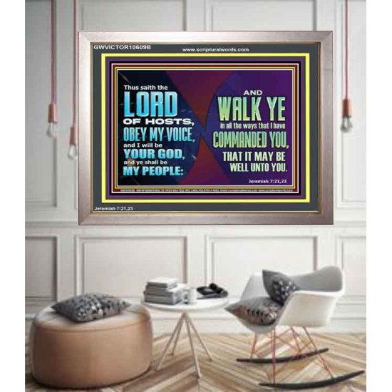 WALK YE IN ALL THE WAYS I HAVE COMMANDED YOU  Custom Christian Artwork Portrait  GWVICTOR10609B  