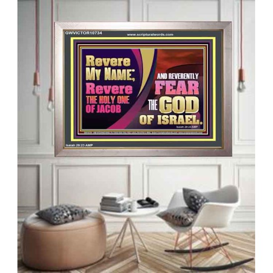 REVERE MY NAME AND REVERENTLY FEAR THE GOD OF ISRAEL  Scriptures Décor Wall Art  GWVICTOR10734  