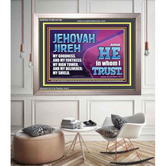 JEHOVAH JIREH OUR GOODNESS FORTRESS HIGH TOWER DELIVERER AND SHIELD  Encouraging Bible Verses Portrait  GWVICTOR10750  