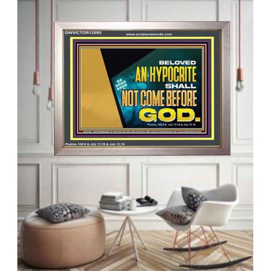 AN HYPOCRITE SHALL NOT COME BEFORE GOD  Scriptures Wall Art  GWVICTOR12095  