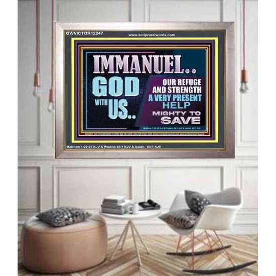 IMMANUEL GOD WITH US OUR REFUGE AND STRENGTH MIGHTY TO SAVE  Ultimate Inspirational Wall Art Portrait  GWVICTOR12247  