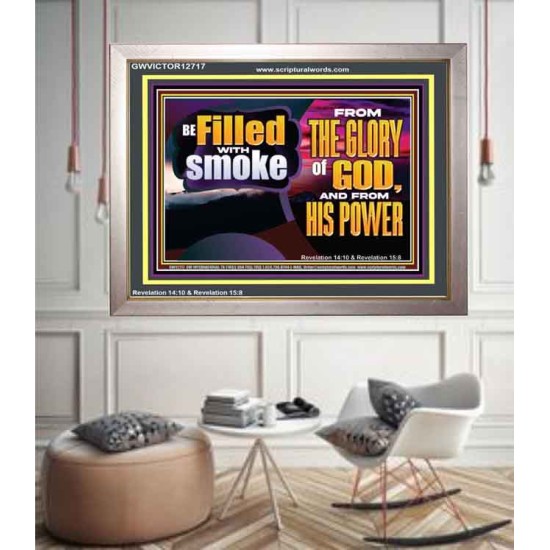 BE FILLED WITH SMOKE FROM THE GLORY OF GOD AND FROM HIS POWER  Christian Quote Portrait  GWVICTOR12717  