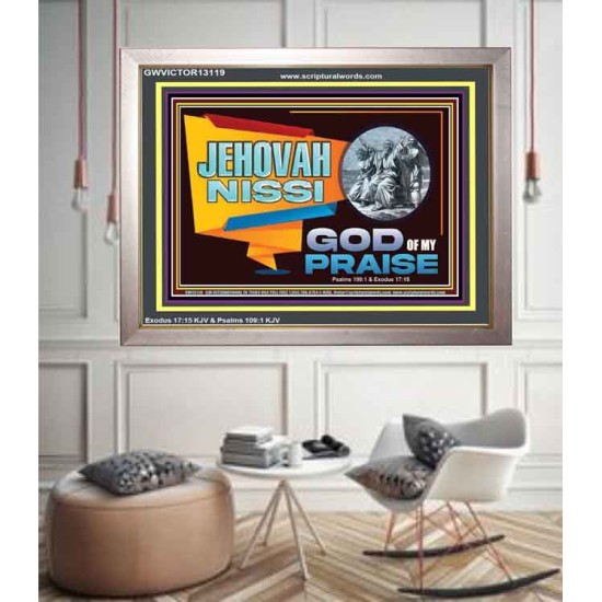 JEHOVAH NISSI GOD OF MY PRAISE  Christian Wall Décor  GWVICTOR13119  