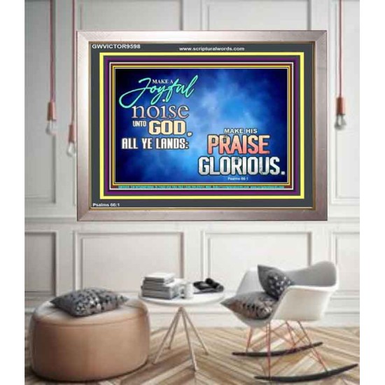 MAKE A JOYFUL NOISE UNTO TO OUR GOD JEHOVAH  Wall Art Portrait  GWVICTOR9598  