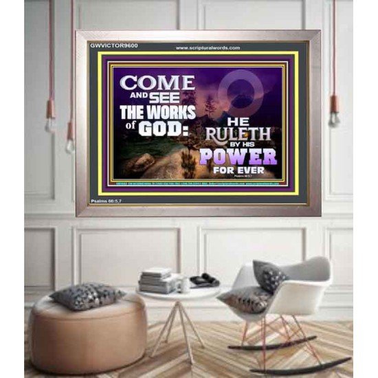 COME AND SEE THE WORKS OF GOD  Scriptural Prints  GWVICTOR9600  