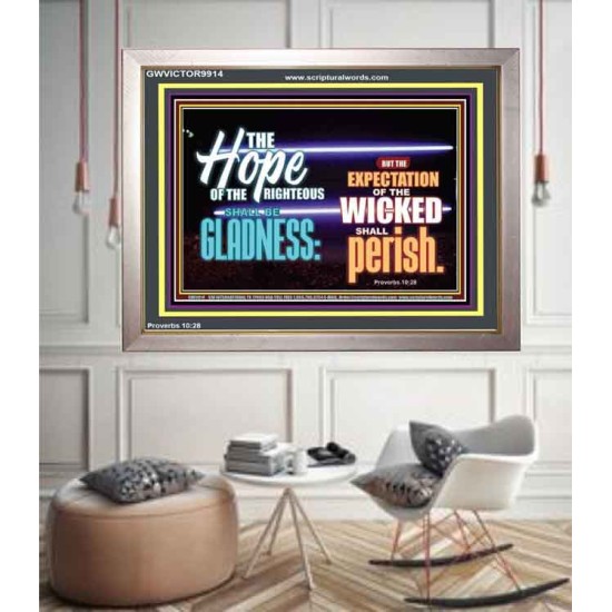 THE HOPE OF RIGHTEOUS IS GLADNESS  Scriptures Wall Art  GWVICTOR9914  