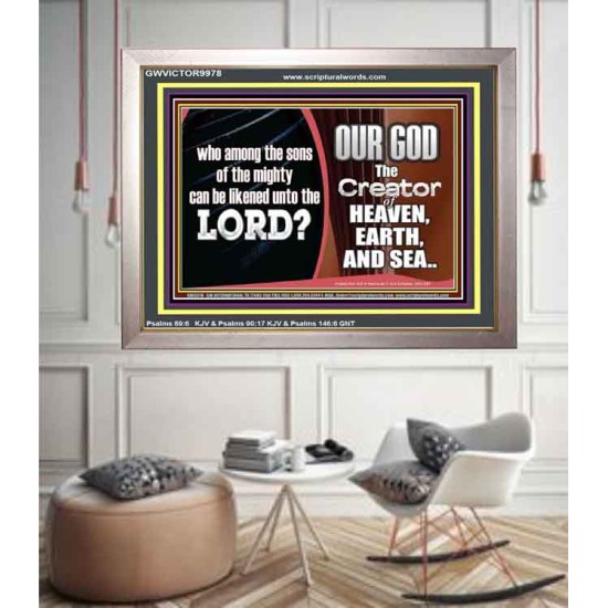 WHO CAN BE LIKENED TO OUR GOD JEHOVAH  Scriptural Décor  GWVICTOR9978  