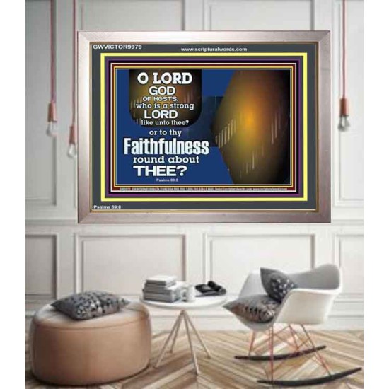 WHO IS A STRONG LORD LIKE UNTO THEE OUR GOD  Scriptural Décor  GWVICTOR9979  