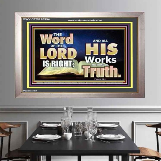 THE WORD OF THE LORD IS ALWAYS RIGHT  Unique Scriptural Picture  GWVICTOR10354  