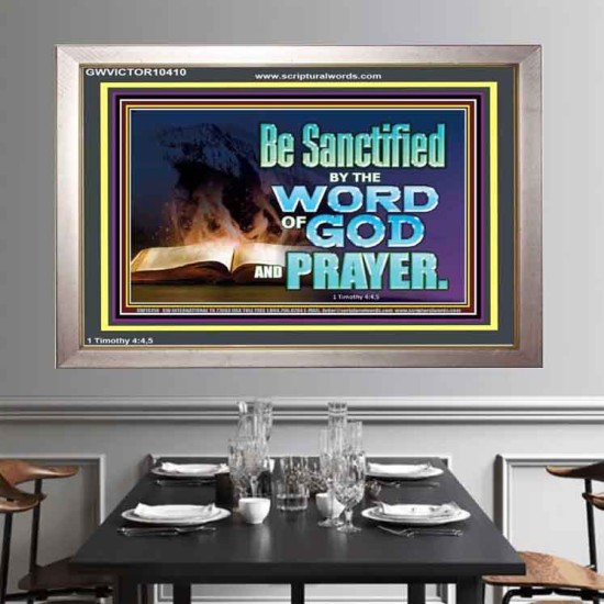 BE SANCTIFIED BY THE WORD OF GOD AND PRAYER  Ultimate Power Portrait  GWVICTOR10410  