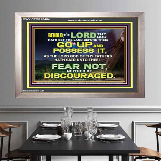 BE NOT DISCOURAGED GO UP AND POSSESS THE LAND  Bible Verse Portrait  GWVICTOR10464  