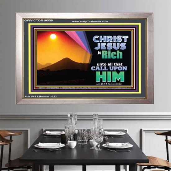 CHRIST JESUS IS RICH TO ALL THAT CALL UPON HIM  Scripture Art Prints Portrait  GWVICTOR10559  