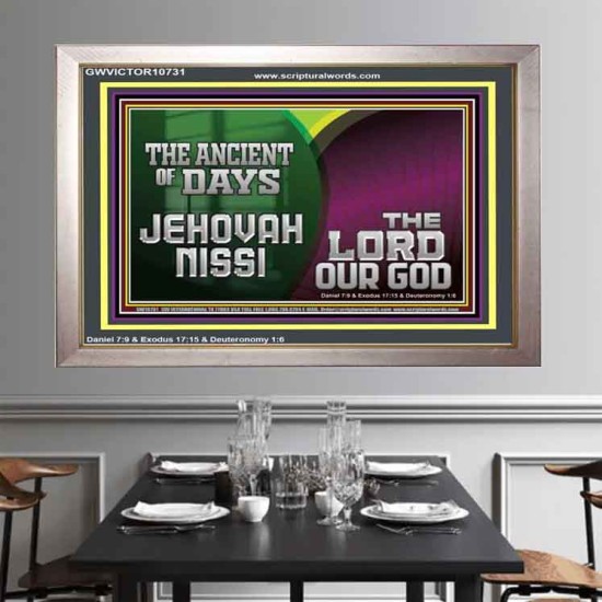 THE ANCIENT OF DAYS JEHOVAHNISSI THE LORD OUR GOD  Scriptural Décor  GWVICTOR10731  