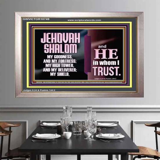 JEHOVAH SHALOM OUR GOODNESS FORTRESS HIGH TOWER DELIVERER AND SHIELD  Encouraging Bible Verse Portrait  GWVICTOR10749  