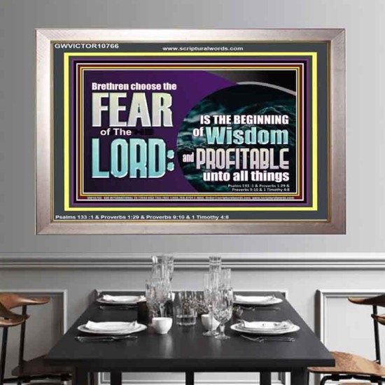 BRETHREN CHOOSE THE FEAR OF THE LORD  Scripture Art Work  GWVICTOR10766  