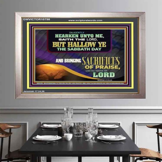 HALLOW THE SABBATH DAY WITH SACRIFICES OF PRAISE  Scripture Art Portrait  GWVICTOR10798  
