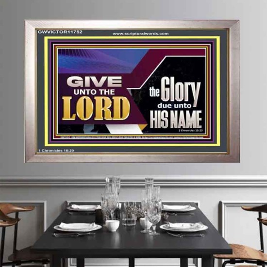 GIVE UNTO THE LORD GLORY DUE UNTO HIS NAME  Ultimate Inspirational Wall Art Portrait  GWVICTOR11752  
