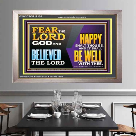 FEAR THE LORD GOD AND BELIEVED THE LORD HAPPY SHALT THOU BE  Scripture Portrait   GWVICTOR12106  