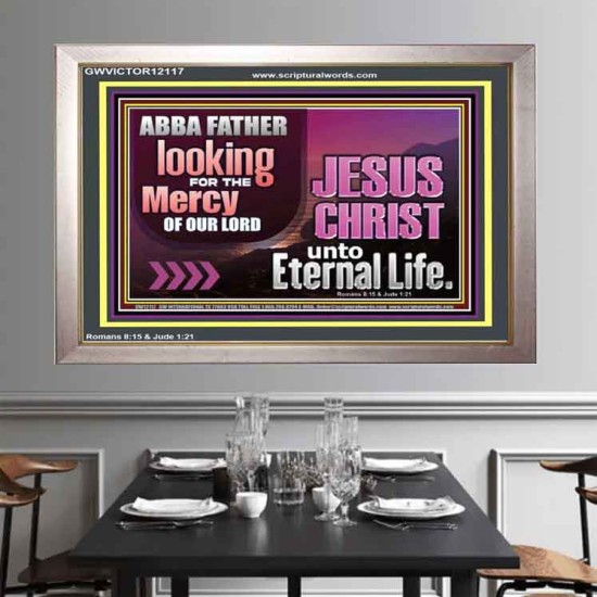 THE MERCY OF OUR LORD JESUS CHRIST UNTO ETERNAL LIFE  Christian Quotes Portrait  GWVICTOR12117  