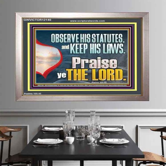 OBSERVE HIS STATUES AND KEEP HIS LAWS  Custom Art and Wall Décor  GWVICTOR12140  