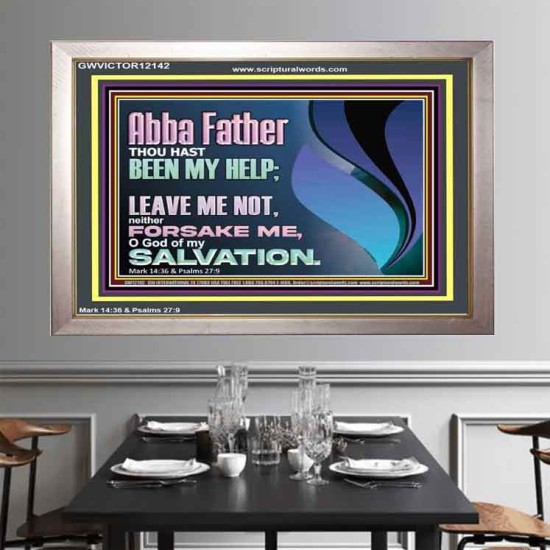 ABBA FATHER OUR HELP LEAVE US NOT NEITHER FORSAKE US  Unique Bible Verse Portrait  GWVICTOR12142  