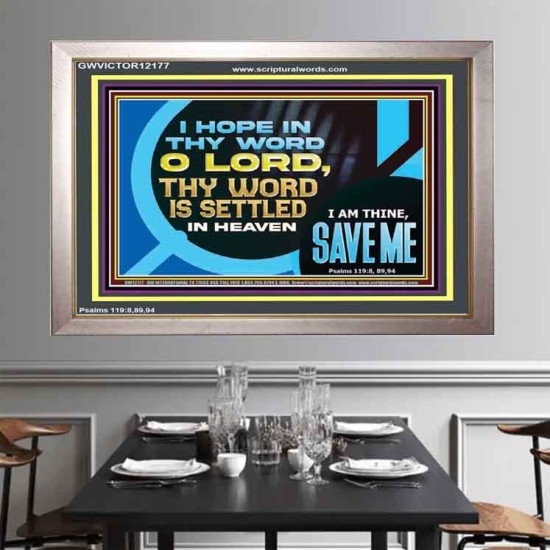 O LORD I AM THINE SAVE ME  Large Scripture Wall Art  GWVICTOR12177  