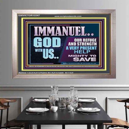 IMMANUEL GOD WITH US OUR REFUGE AND STRENGTH MIGHTY TO SAVE  Ultimate Inspirational Wall Art Portrait  GWVICTOR12247  