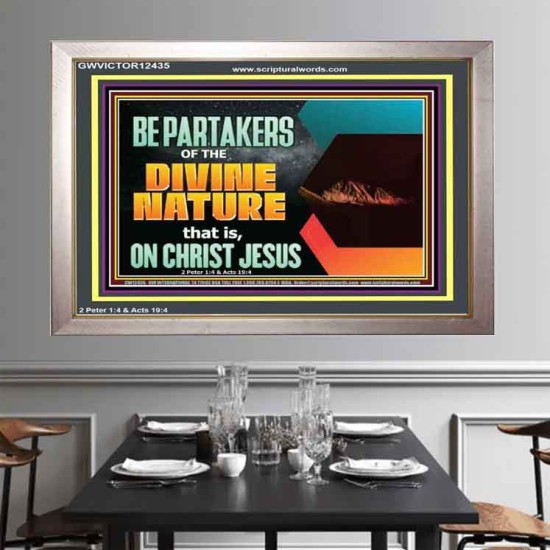 BE PARTAKERS OF THE DIVINE NATURE THAT IS ON CHRIST JESUS  Ultimate Inspirational Wall Art Portrait  GWVICTOR12435  