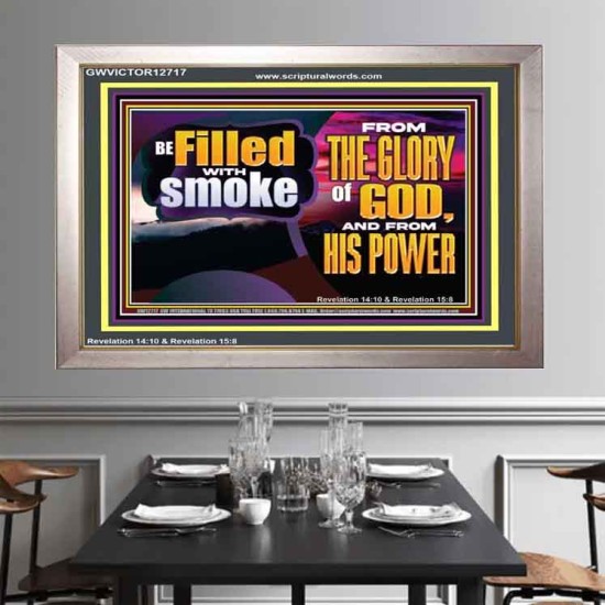 BE FILLED WITH SMOKE FROM THE GLORY OF GOD AND FROM HIS POWER  Christian Quote Portrait  GWVICTOR12717  