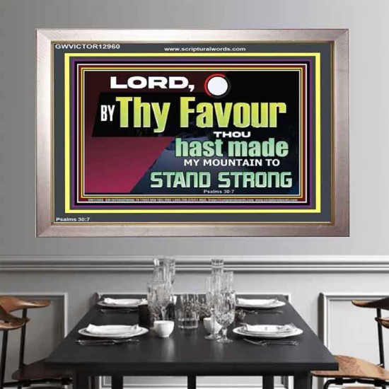 THY FAVOUR HAST MADE MY MOUNTAIN TO STAND STRONG  Modern Christian Wall Décor Portrait  GWVICTOR12960  