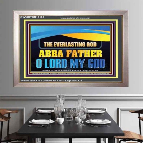 EVERLASTING GOD ABBA FATHER O LORD MY GOD  Scripture Art Work Portrait  GWVICTOR13106  