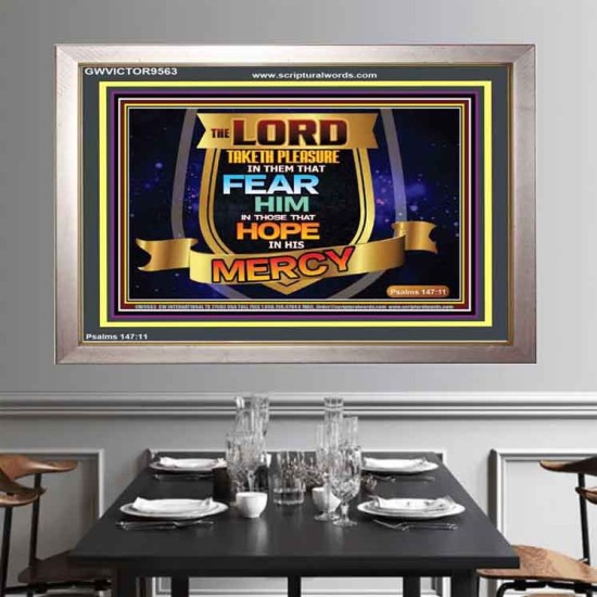 THE LORD TAKETH PLEASURE IN THEM THAT FEAR HIM  Sanctuary Wall Picture  GWVICTOR9563  