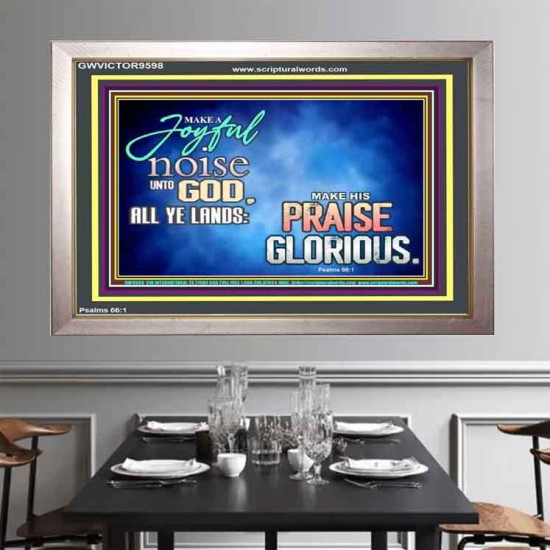MAKE A JOYFUL NOISE UNTO TO OUR GOD JEHOVAH  Wall Art Portrait  GWVICTOR9598  