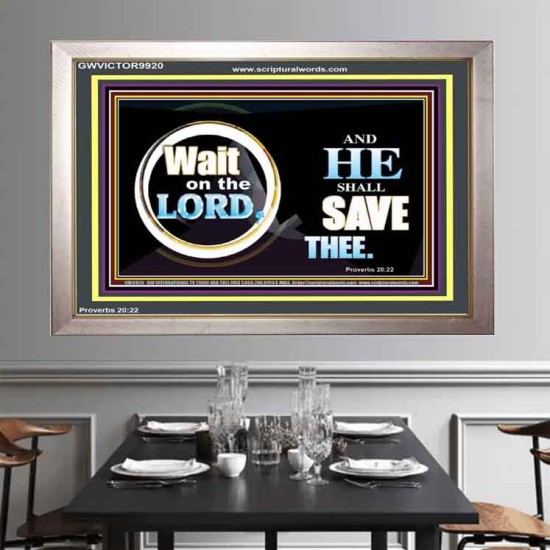 WAIT ON THE LORD AND HE SHALL SAVED THEE  Contemporary Christian Wall Art Portrait  GWVICTOR9920  