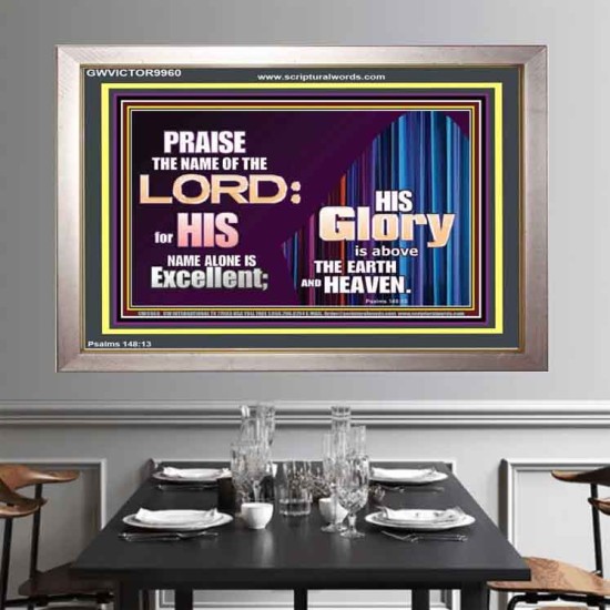 HIS GLORY ABOVE THE EARTH AND HEAVEN  Scripture Art Prints Portrait  GWVICTOR9960  