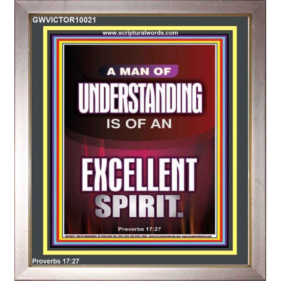 A MAN OF UNDERSTANDING IS OF AN EXCELLENT SPIRIT  Righteous Living Christian Portrait  GWVICTOR10021  