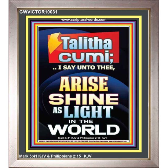 TALITHA CUMI ARISE SHINE AS LIGHT IN THE WORLD  Church Portrait  GWVICTOR10031  