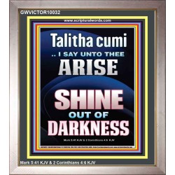 TALITHA CUMI ARISE SHINE OUT OF DARKNESS  Children Room Portrait  GWVICTOR10032  "14x16"