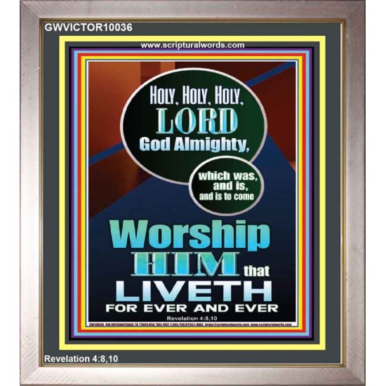 HOLY HOLY HOLY LORD GOD ALMIGHTY  Home Art Portrait  GWVICTOR10036  