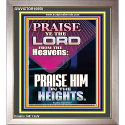 PRAISE HIM IN THE HEIGHTS  Kitchen Wall Art Portrait  GWVICTOR10050  "14x16"