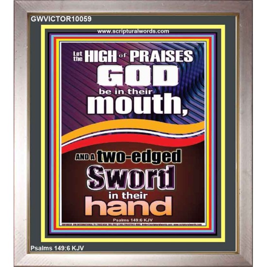 THE HIGH PRAISES OF GOD AND THE TWO EDGED SWORD  Inspiration office Arts Picture  GWVICTOR10059  