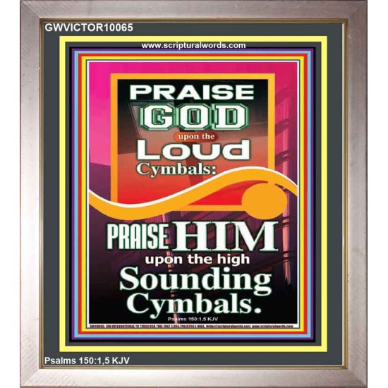 PRAISE HIM WITH LOUD CYMBALS  Bible Verse Online  GWVICTOR10065  
