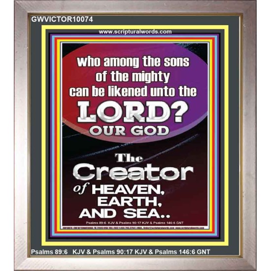 O LORD OUR GOD CREATOR OF HEAVEN, EARTH AND SEA  Custom Wall Art Print  GWVICTOR10074  