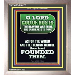 O LORD GOD OF HOST CREATOR OF HEAVEN AND THE EARTH  Unique Bible Verse Portrait  GWVICTOR10077  "14x16"